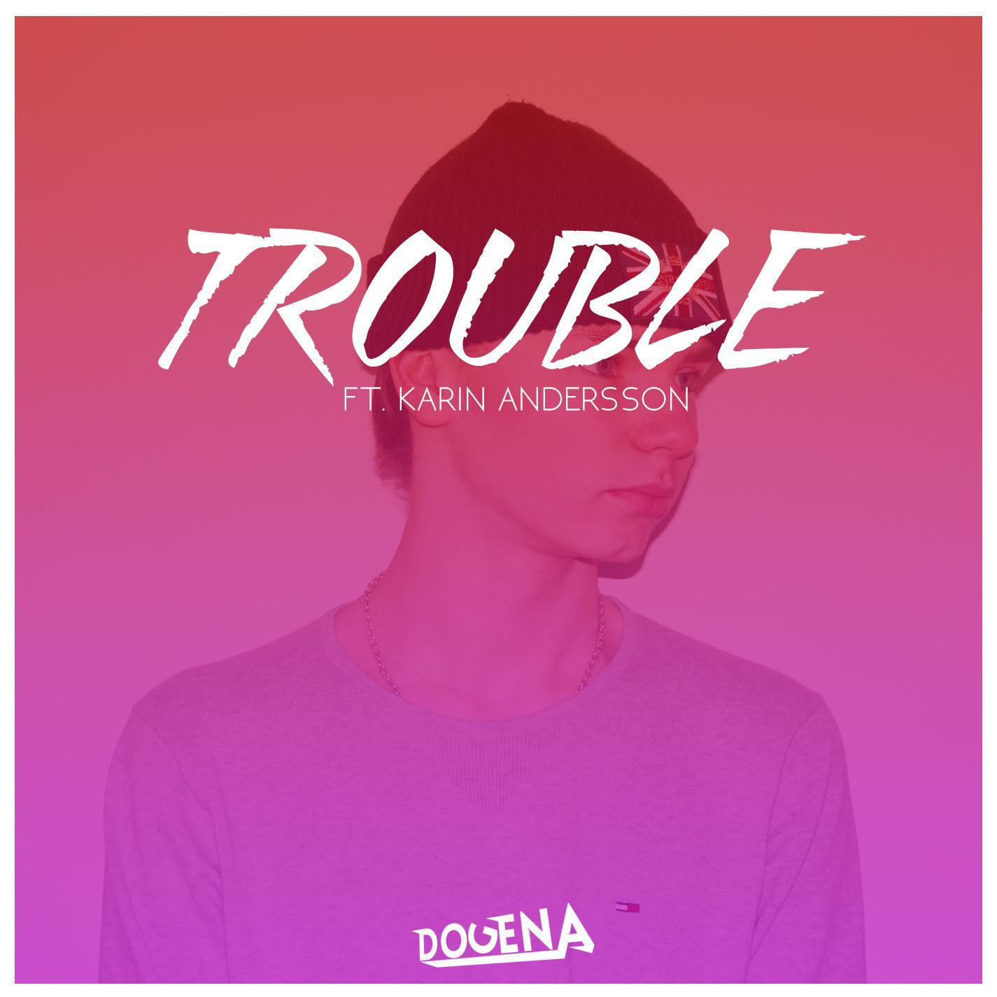 Релиз Trouble (feat. Karin Andersson)