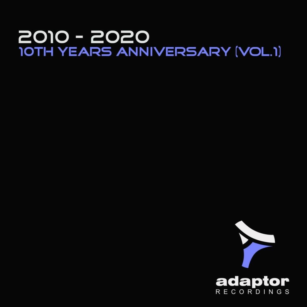 Релиз Adaptor Recordings 2010 - 2020 - 10th Years Anniversary, Vol. 1