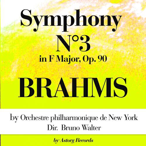 Релиз Brahms : Symphony No. 3 In F Major, Op. 90