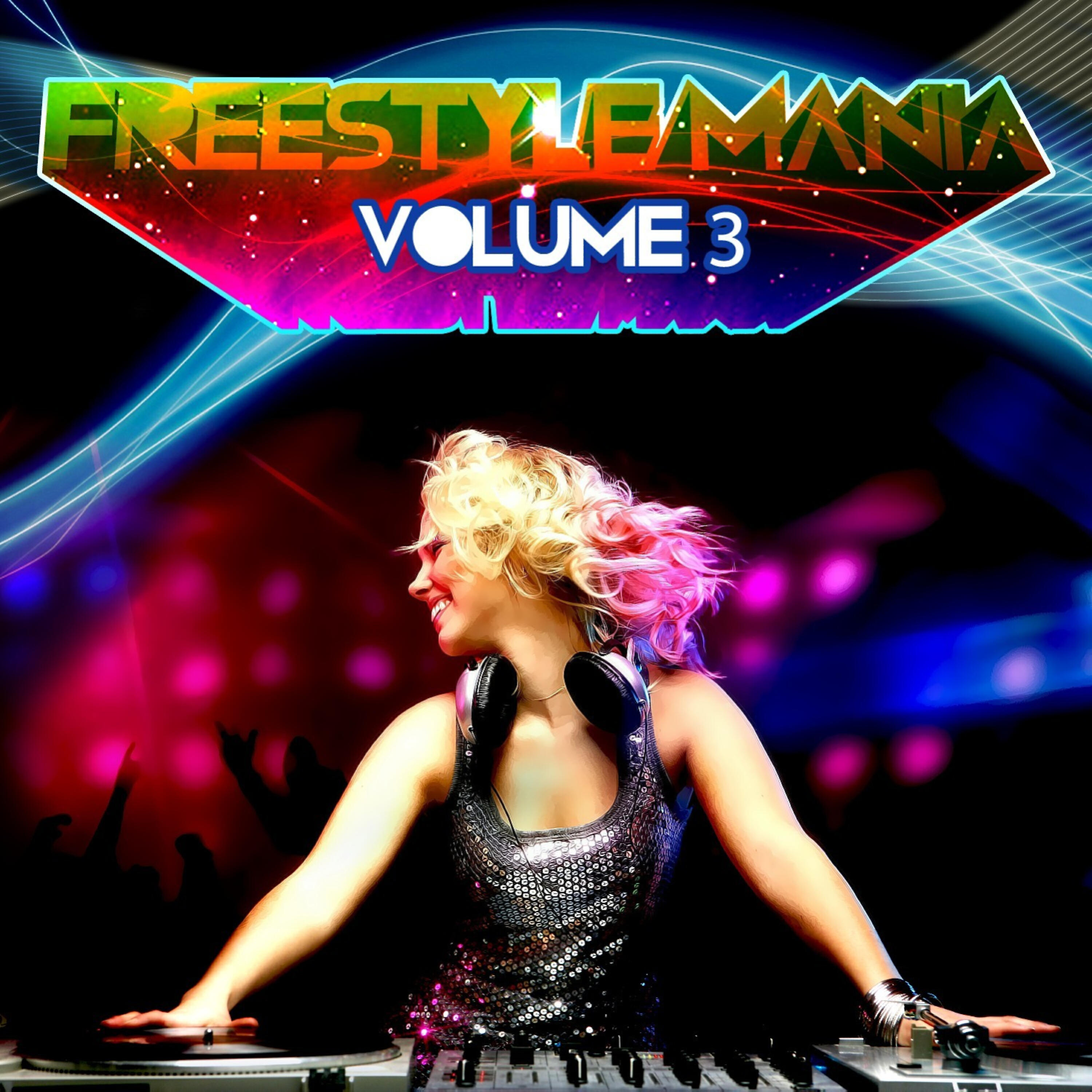 Релиз Freestyle Mania Volume 3 (Digitally Remastered)