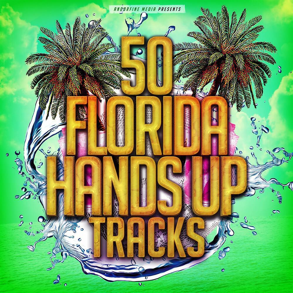 Релиз 50 Florida Hands up Tracks