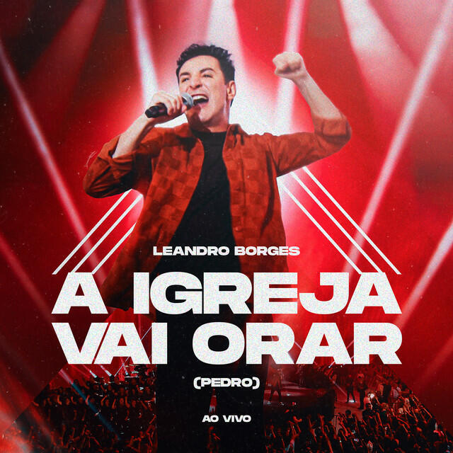 Релиз A Igreja Vai Orar (Pedro) [Ao vivo]