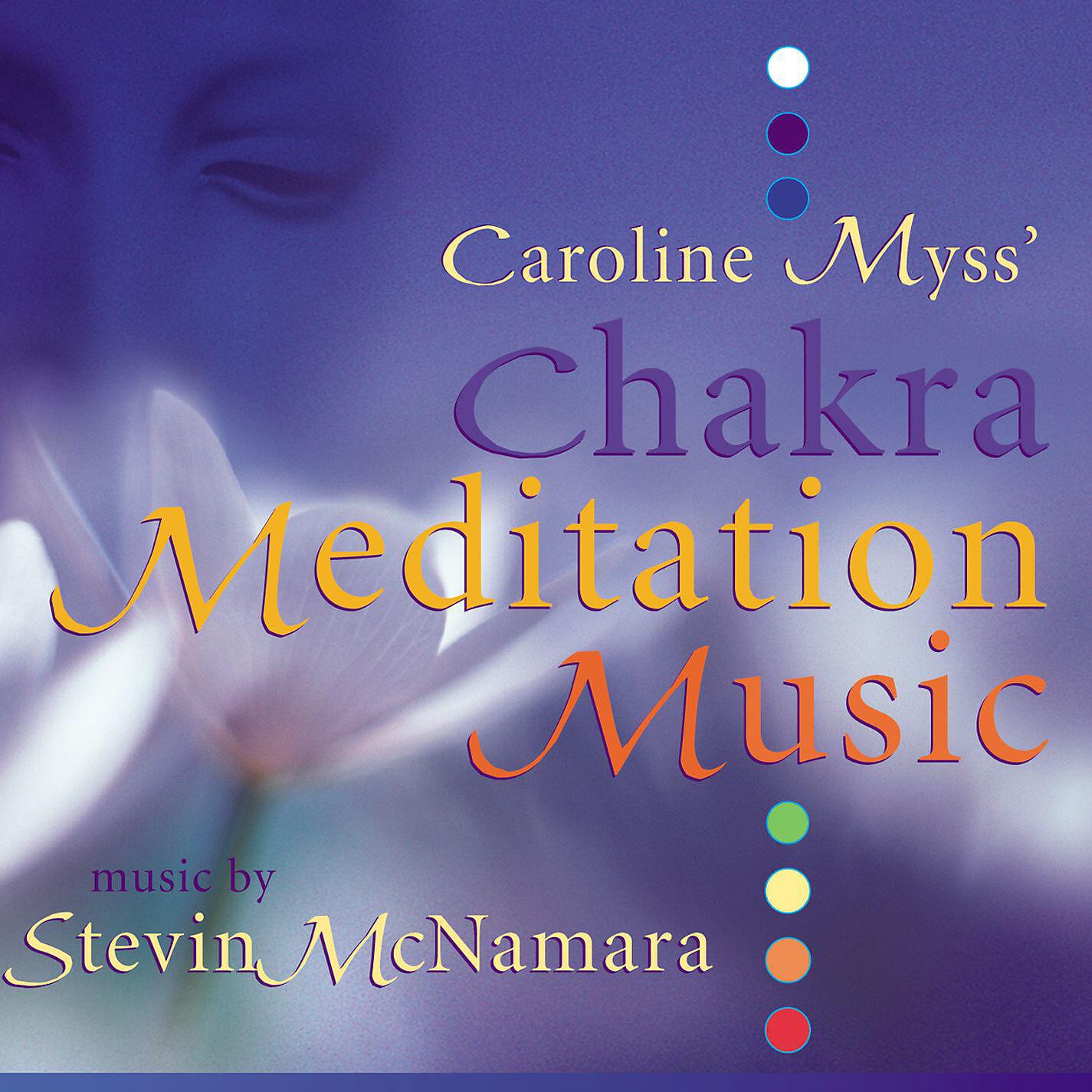 Релиз Caroline Myss' Chakra Meditation Music
