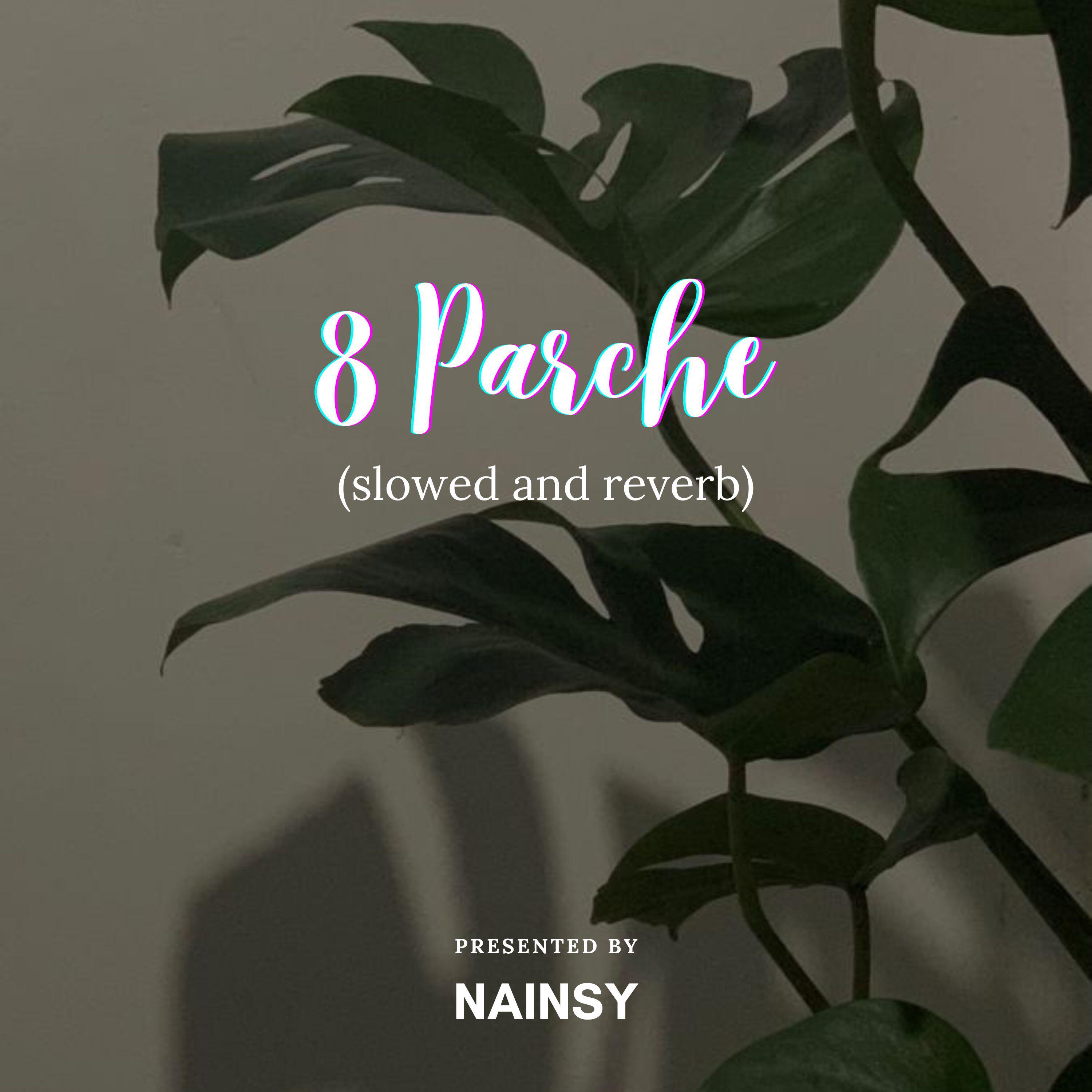 Постер альбома 8 Parche (slowed and reverb)