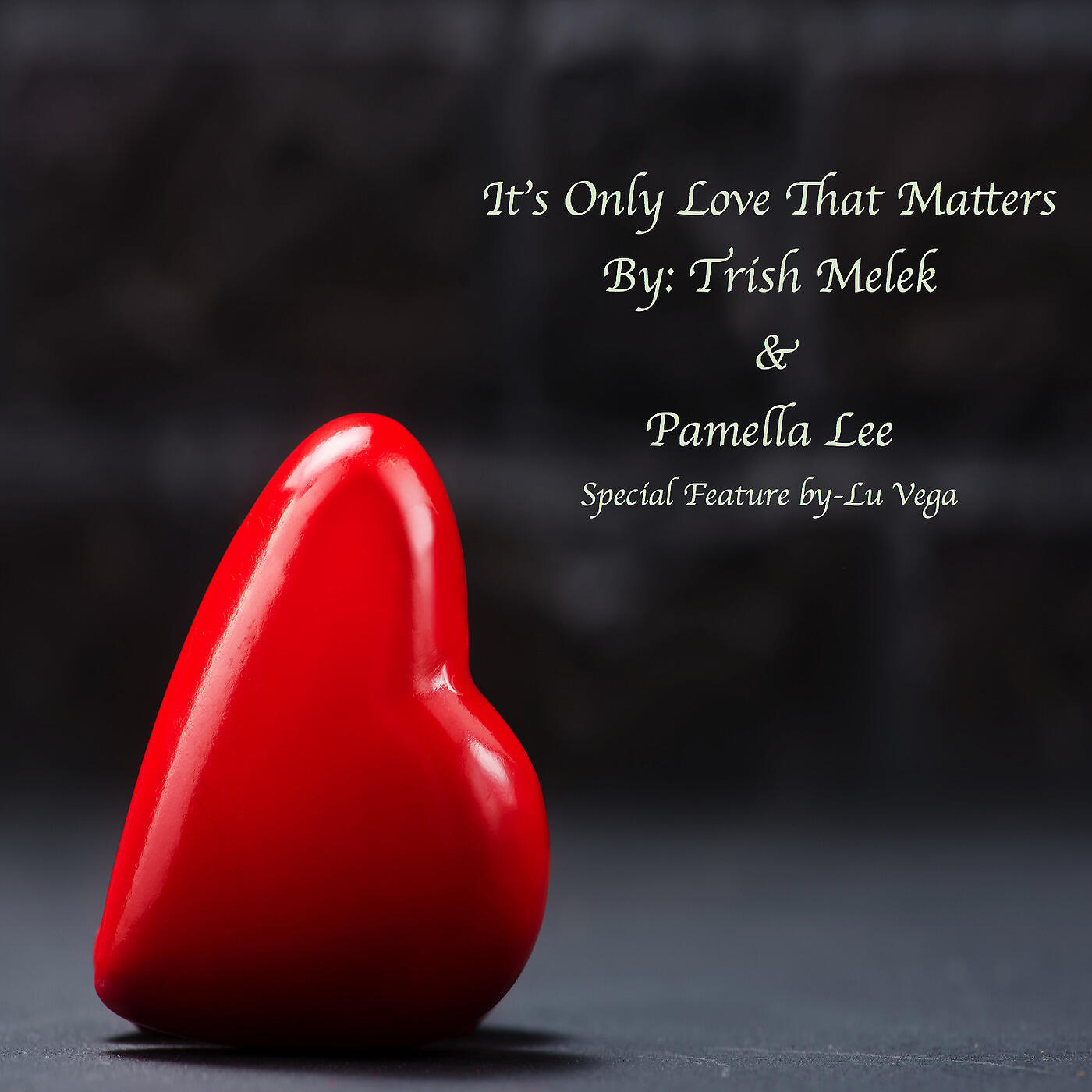 Релиз It's Only Love That Matters