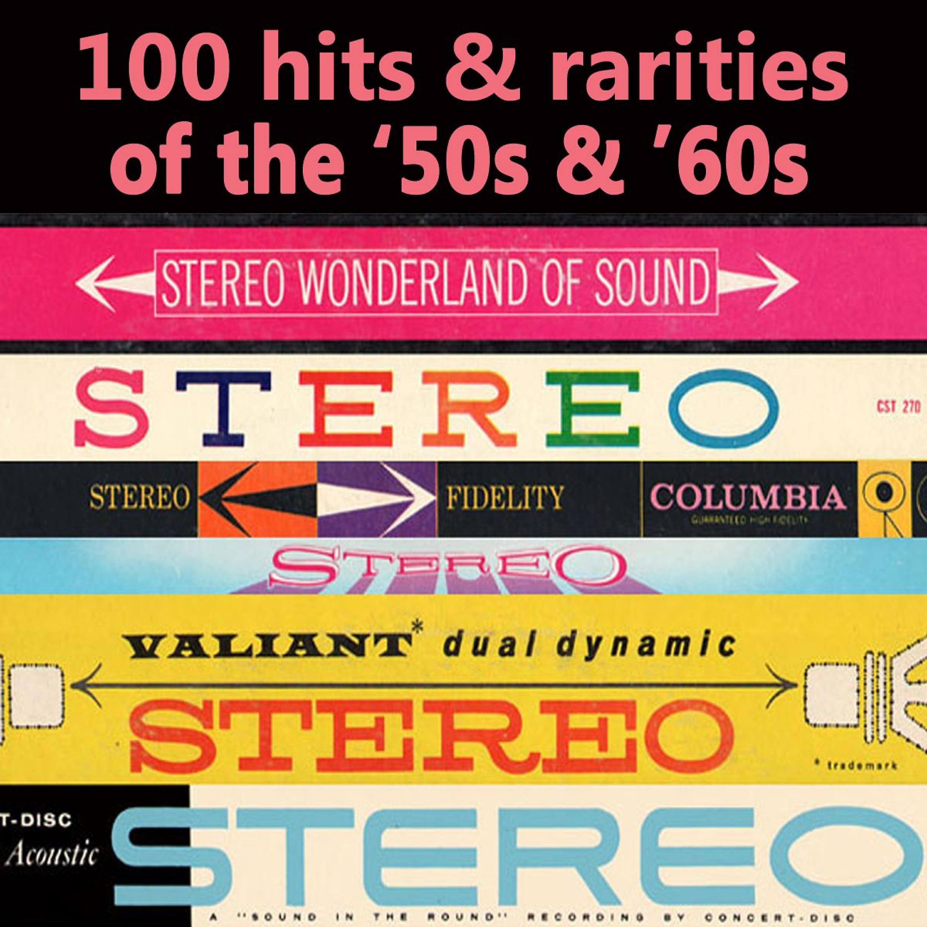 Постер альбома 100 Hits & Rarities of The '50s & '60s