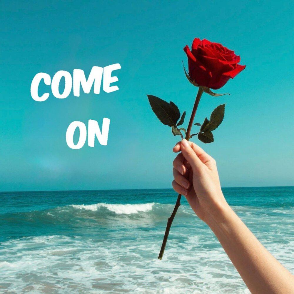 Релиз Come On