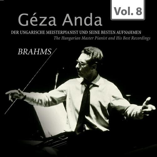 Релиз Géza Anda: Die besten Aufnahmen des ungarischen Meisterpianisten, Vol. 8
