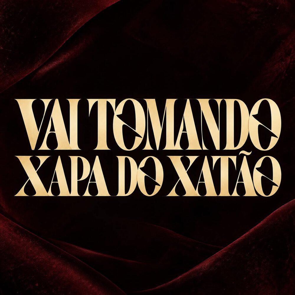 Релиз Vai Tomando Xapa do Xatão