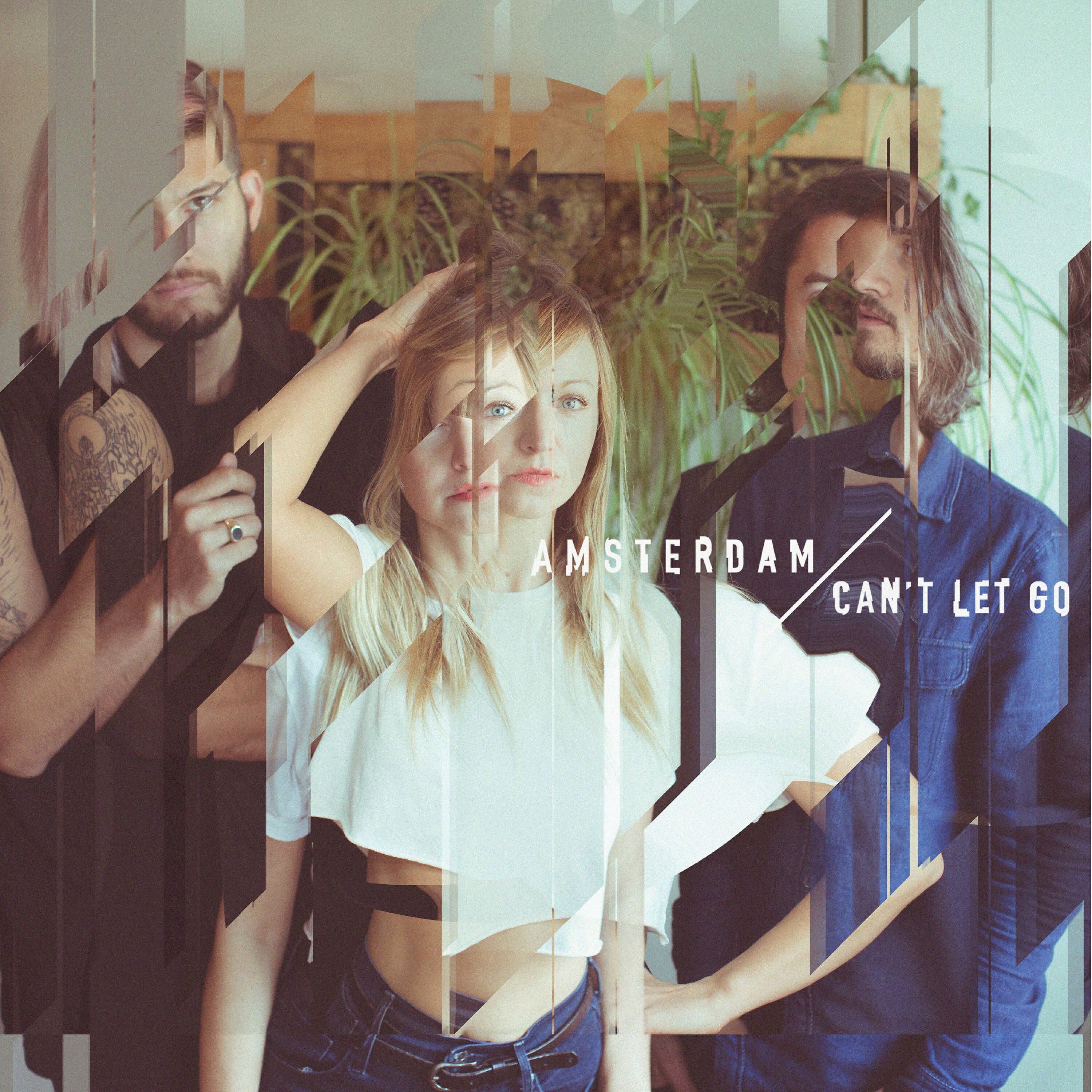 Релиз Amsterdam / Can't Let Go
