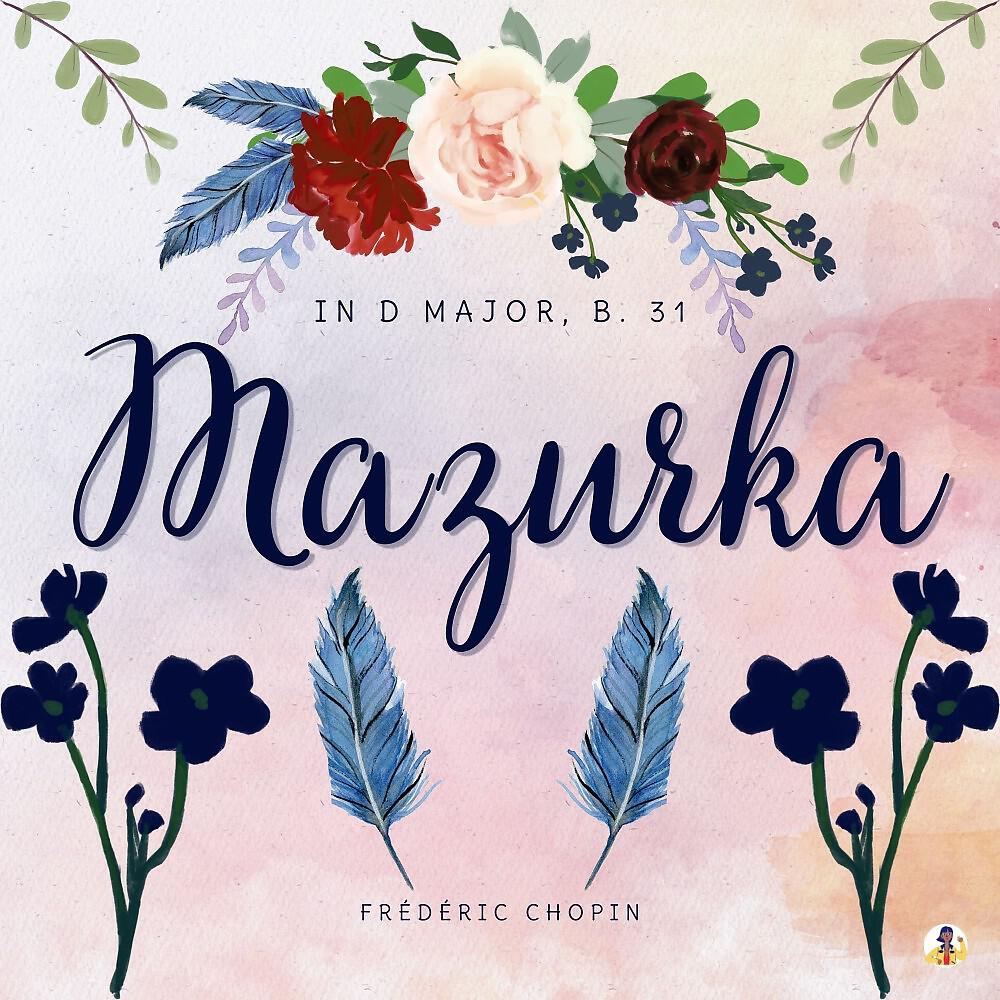 Релиз Mazurka in D Major, B. 31