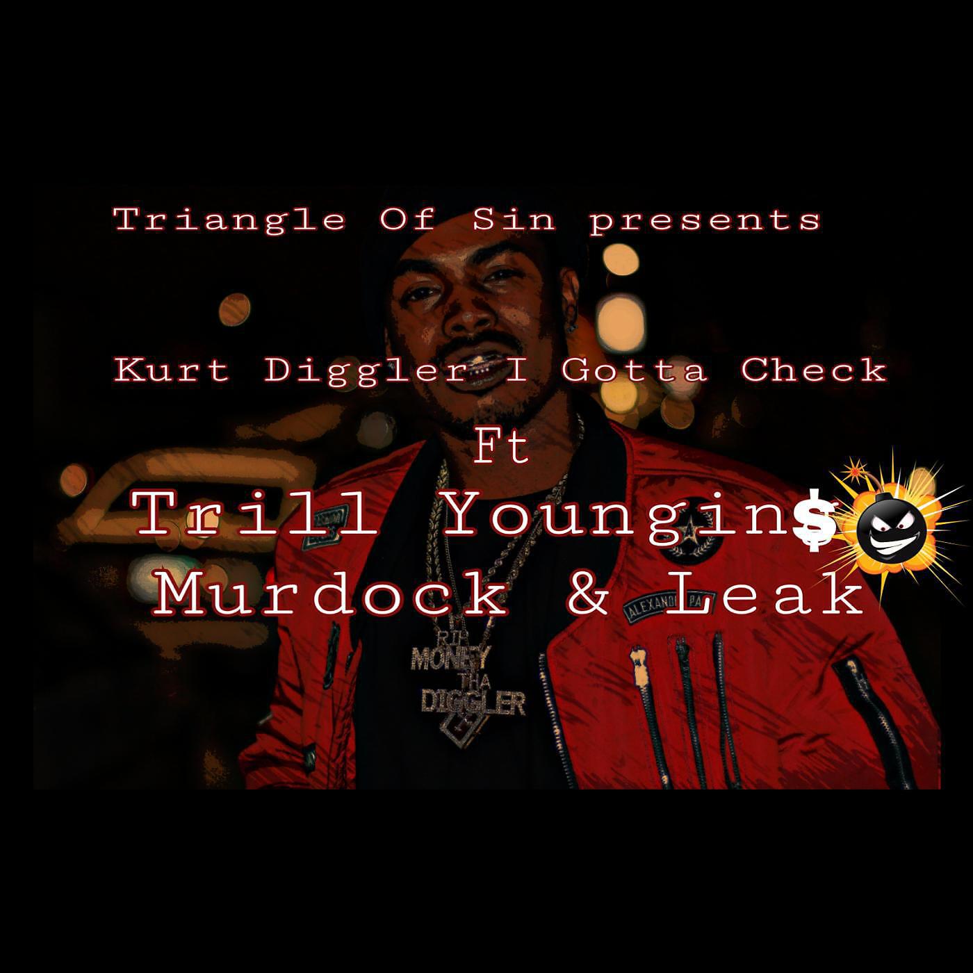 Релиз I Gotta Check (feat. Trill Youngins, Murdock & Leak)