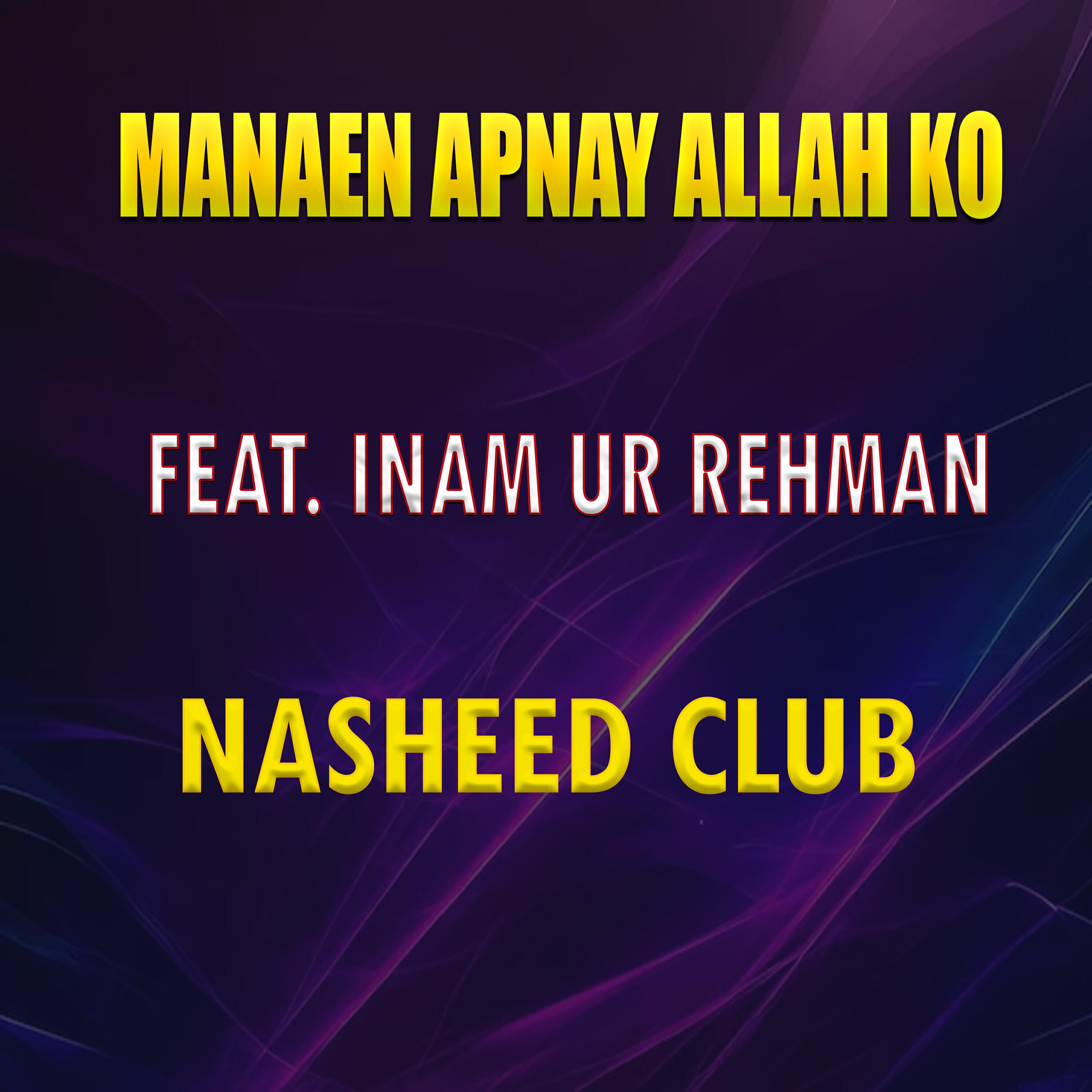 Релиз Manaen Apnay Allah Ko