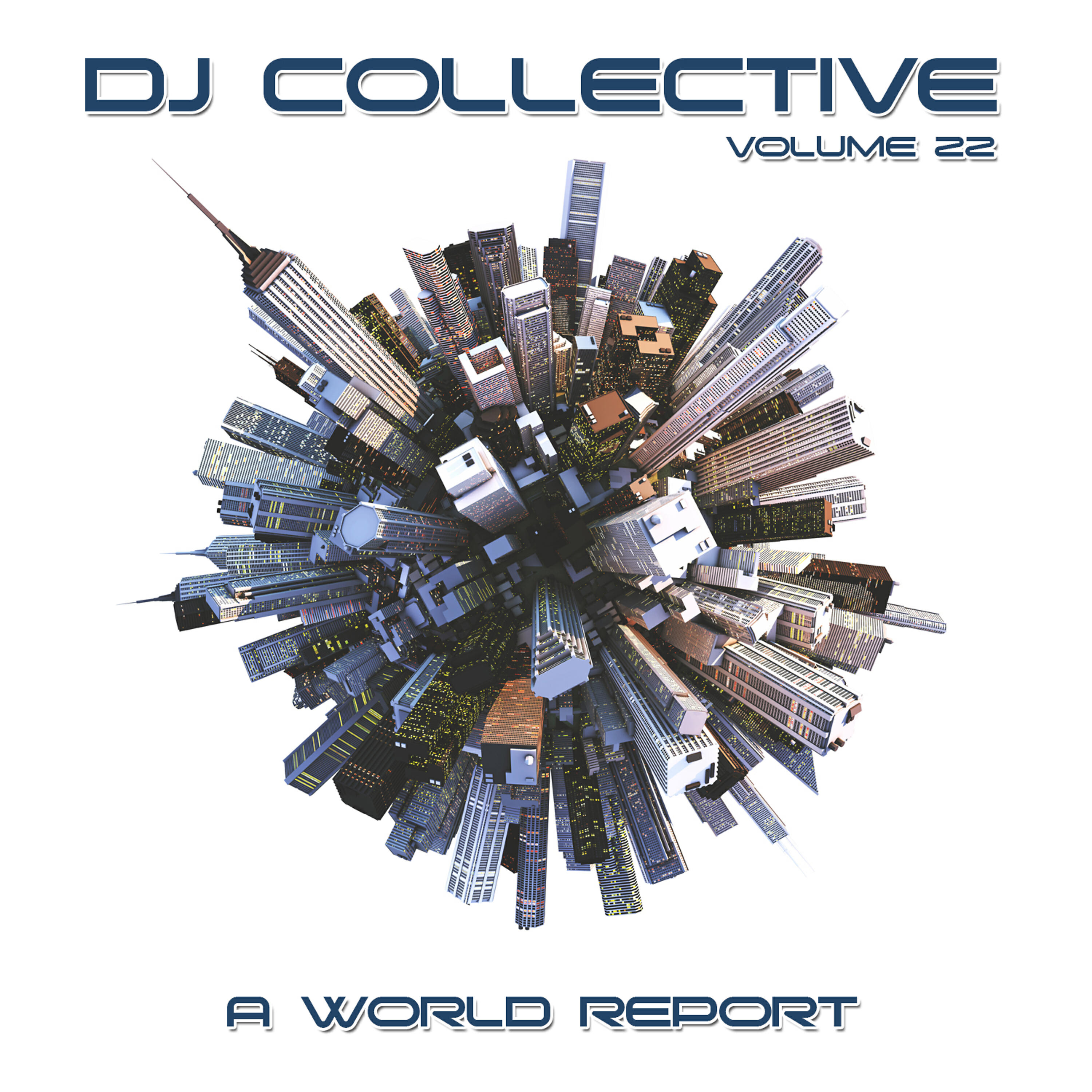 Релиз DJ Collective: A World Report, Vol. 22