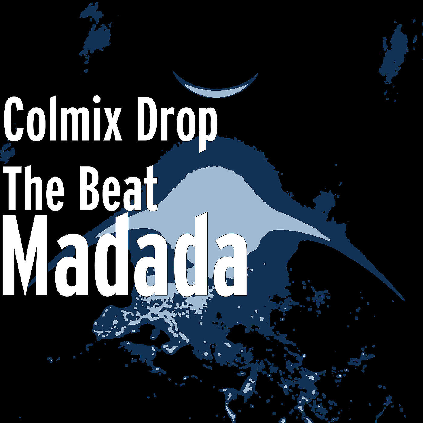 Colmix Drop The Beat