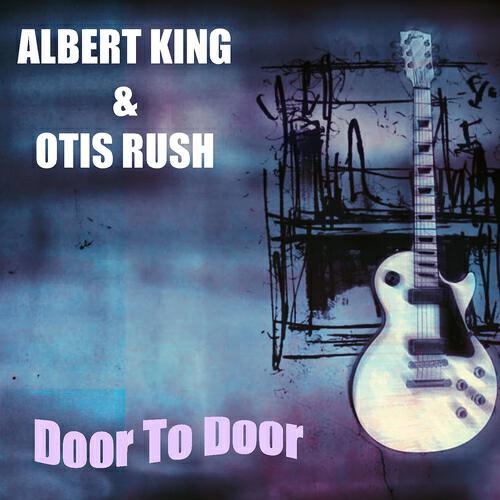 Релиз Albert King & Otis Rush: Door to Door