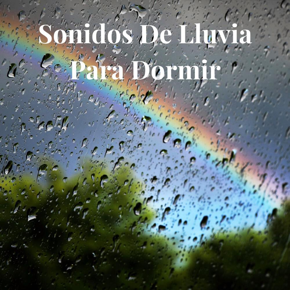 Релиз Sonidos de Lluvia para Dormir