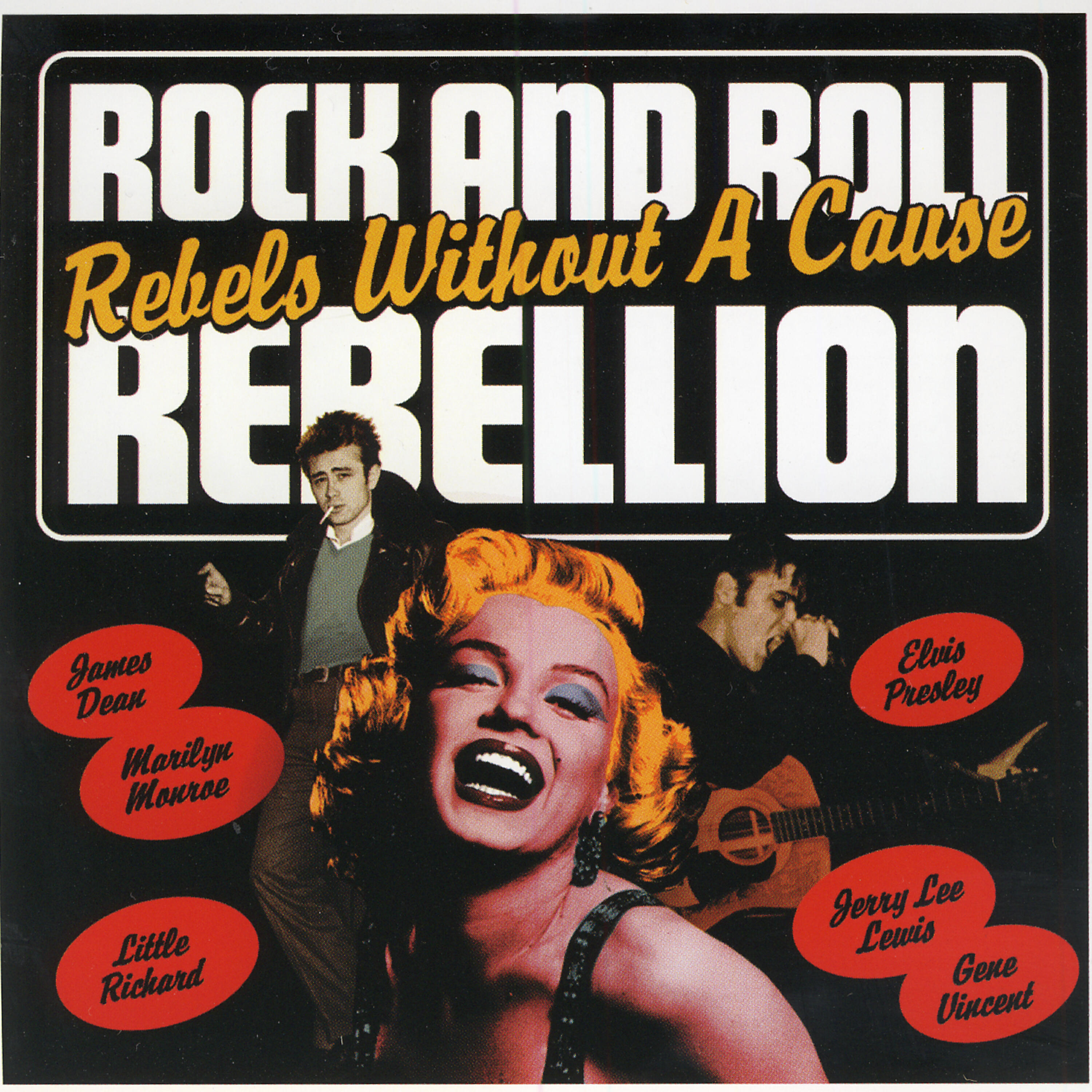 Постер альбома Rock And Roll Rebellion: Rebels Without A Cause
