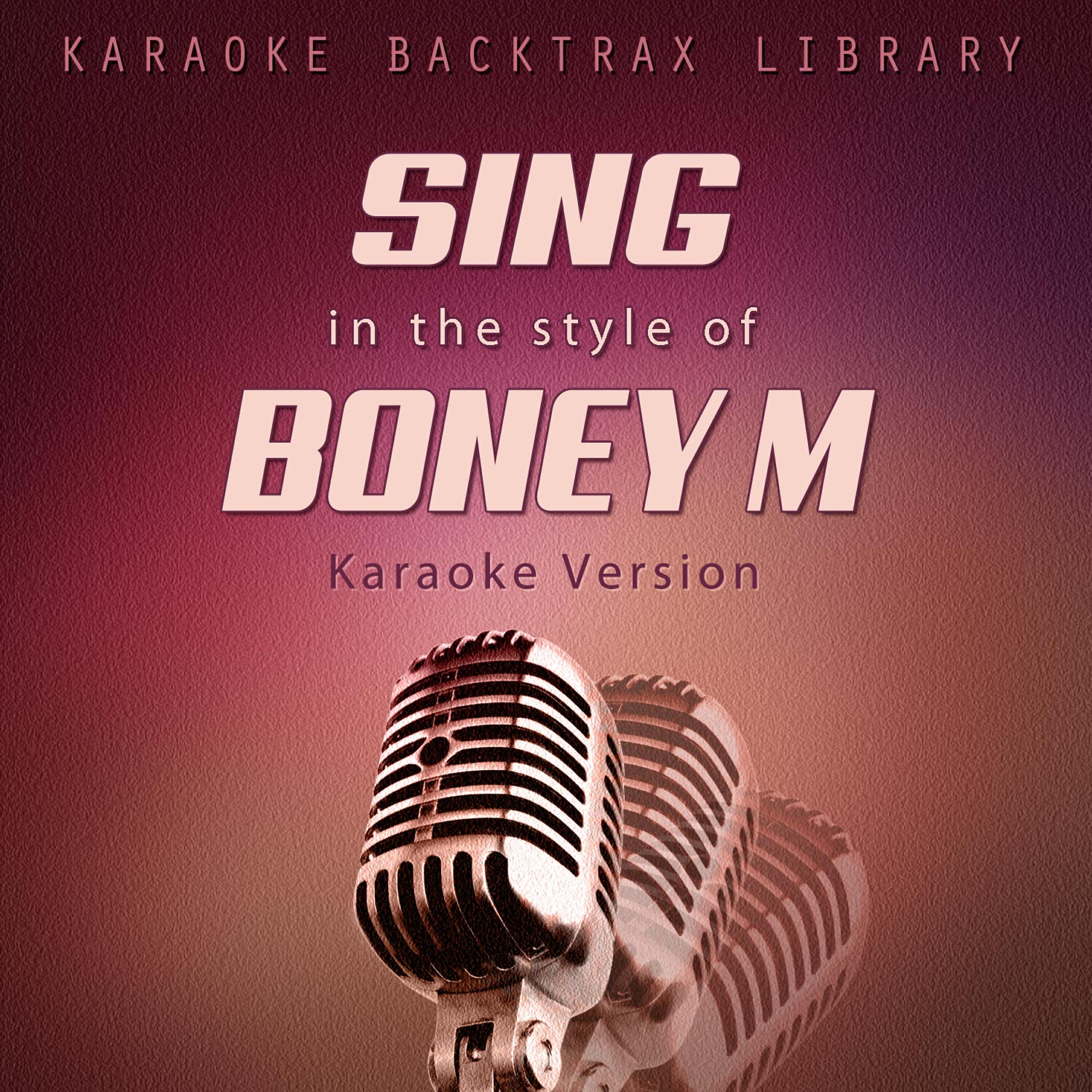 Релиз Sing in the Style of Boney M (Karaoke Version)
