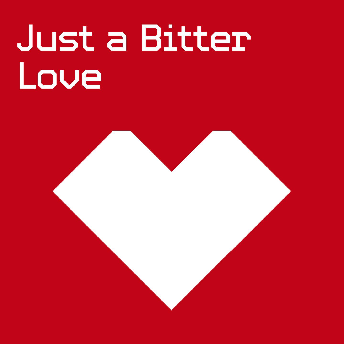 Релиз Just a Bitter Love