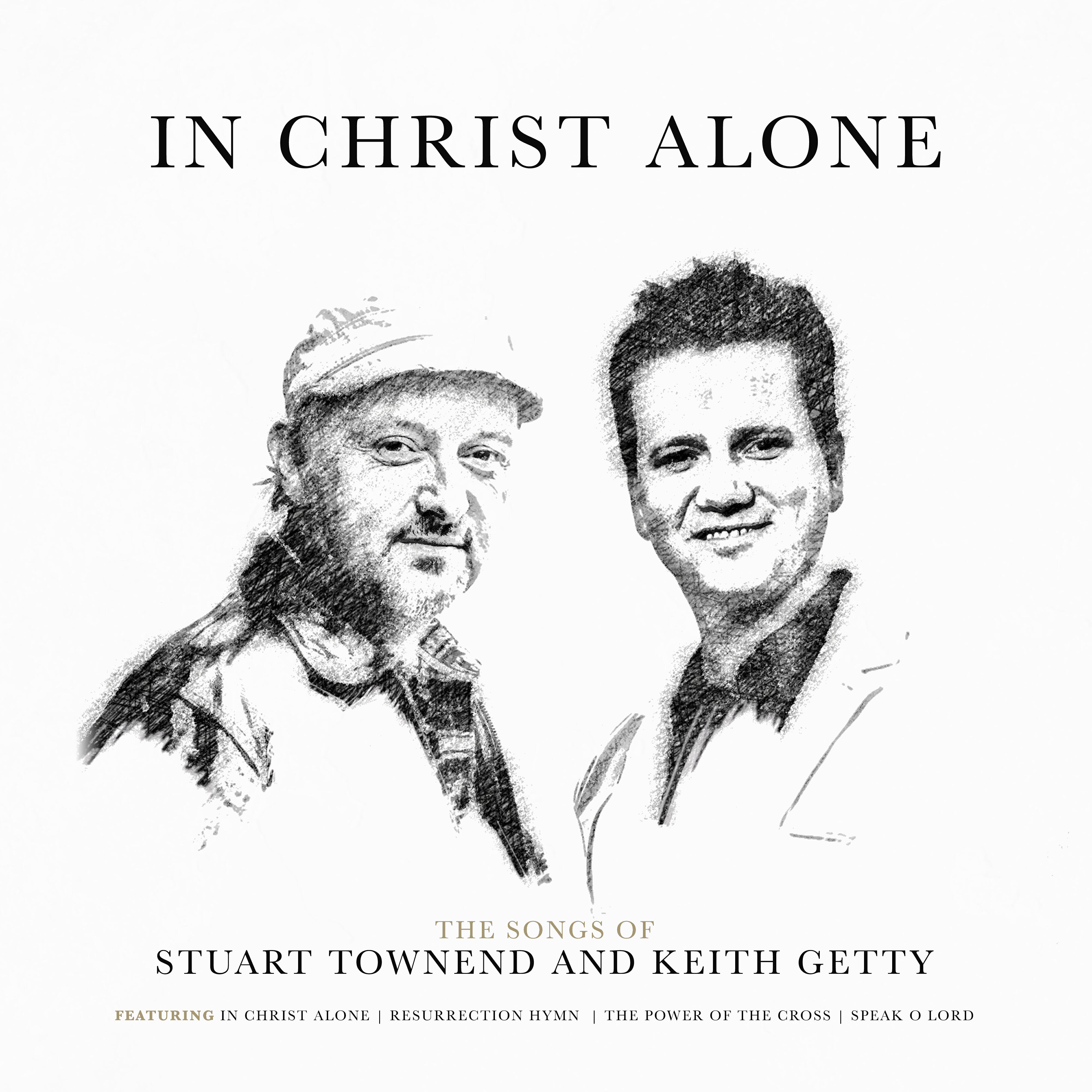 Релиз In Christ Alone: The Songs of Stuart Townend & Keith Getty