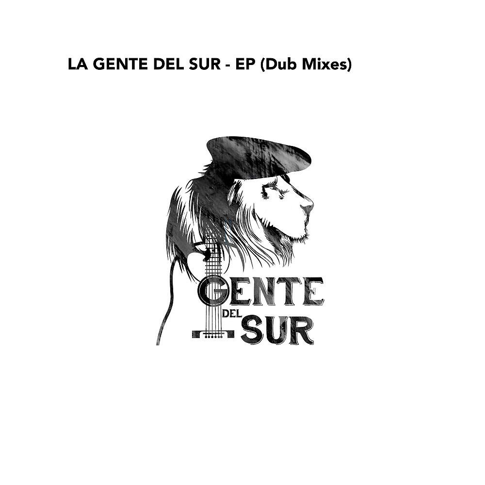 Релиз La Gente Del Sur (Dub Mixes)