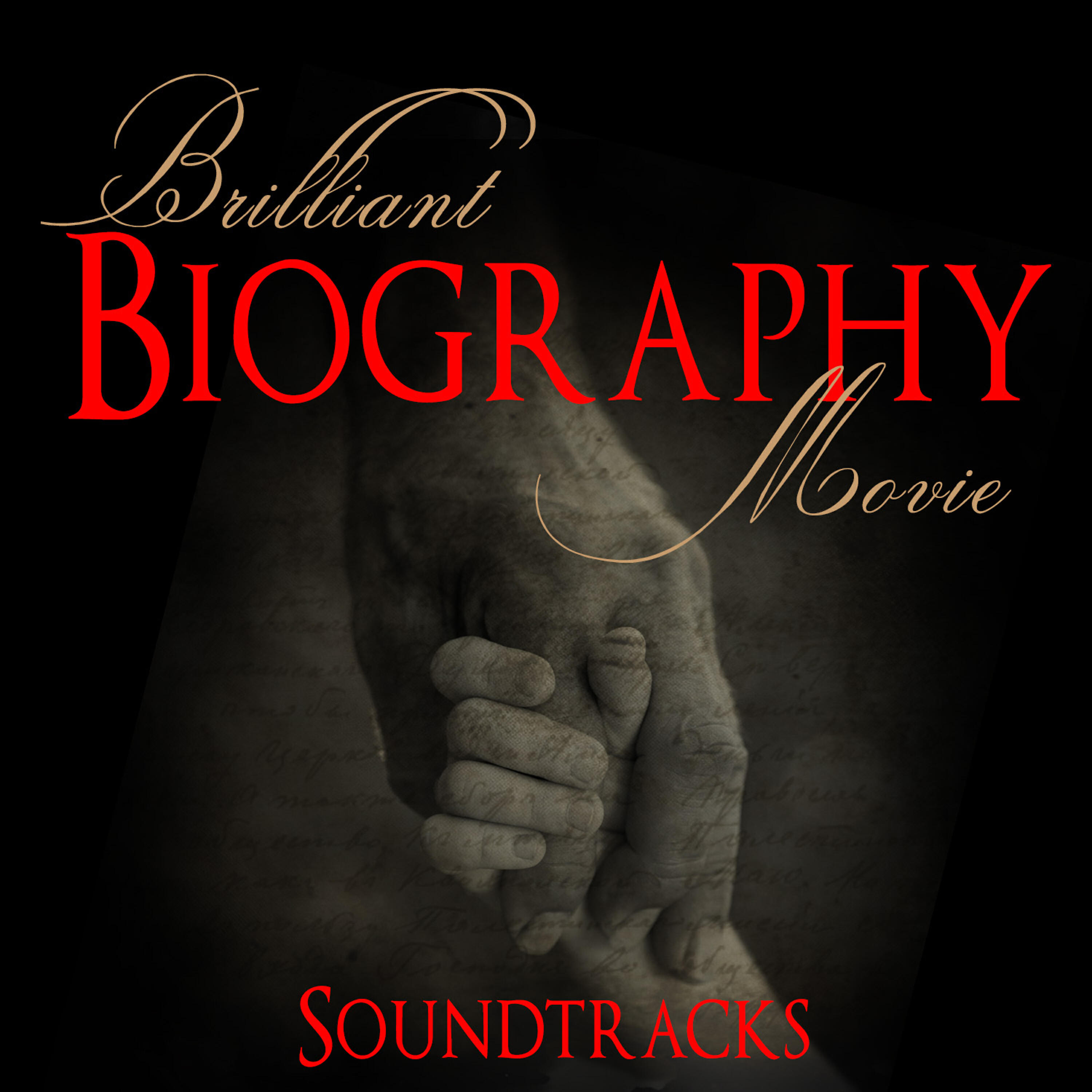 Релиз Brilliant Biography Movie Soundtracks - Based on True Stories