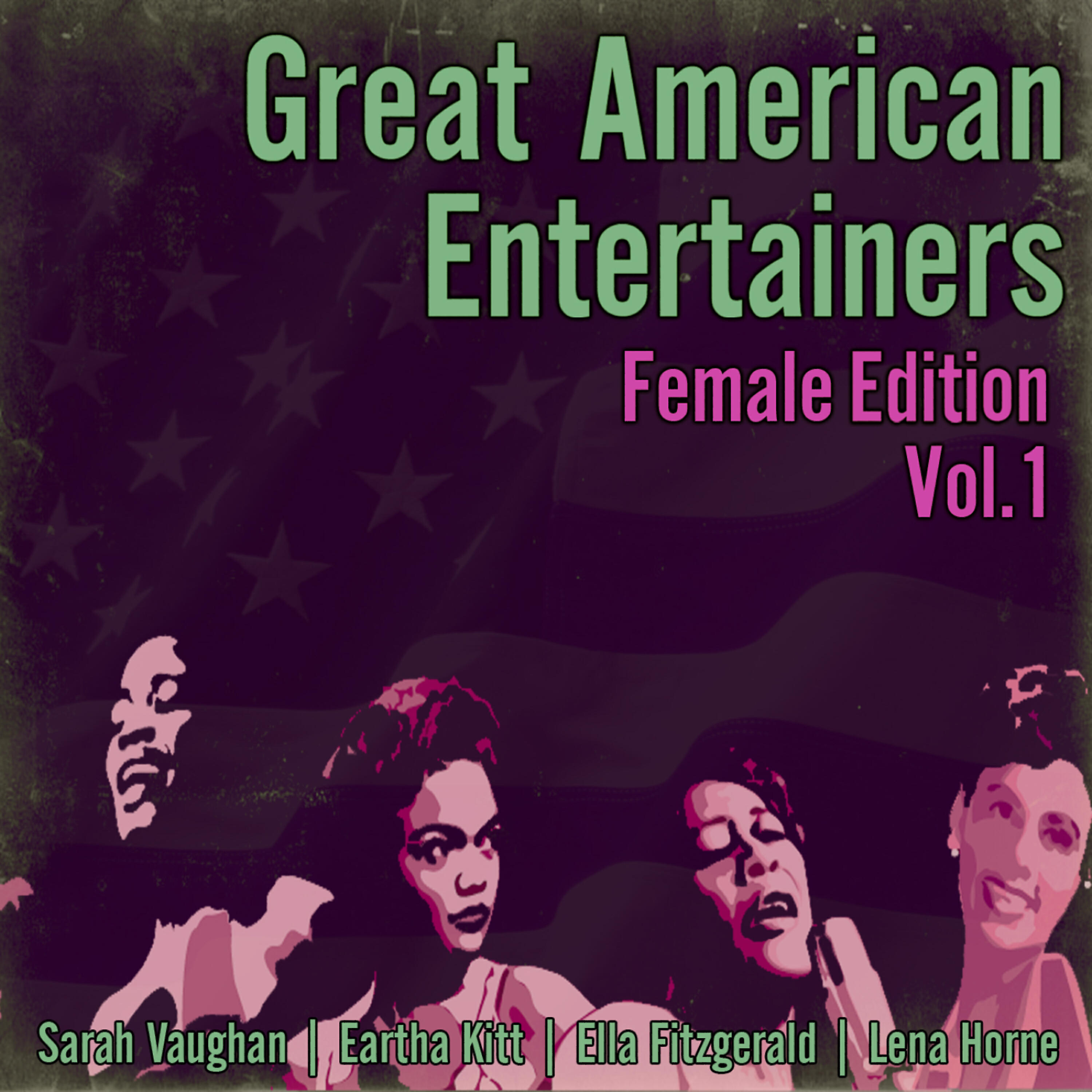 Релиз Great American Entertainers - Female Edition Vol .1