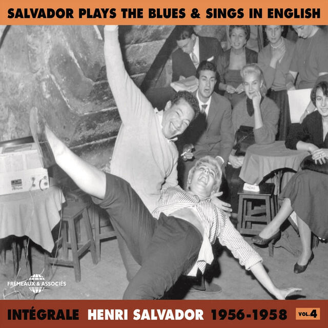 Релиз Intégrale Henri Salvador, vol. 4 : 1956-1958 (Salvador Plays the Blues & Sings in English)