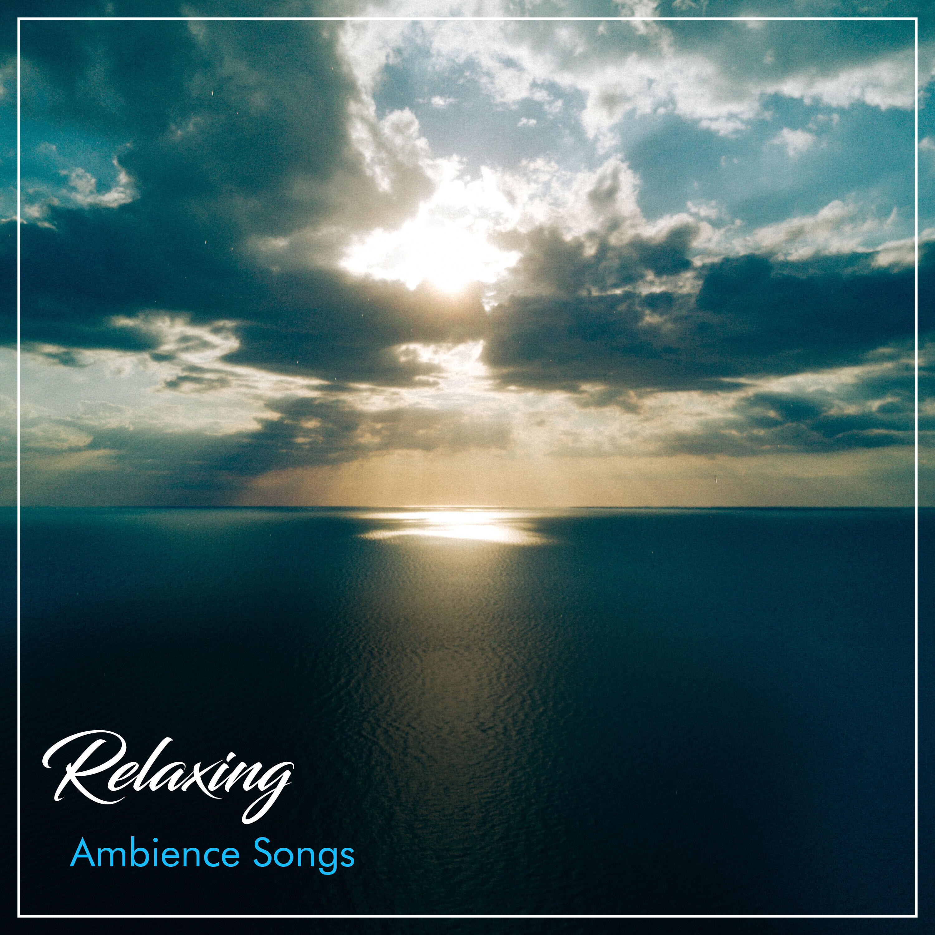 Релиз #14 Relaxing Ambience Songs