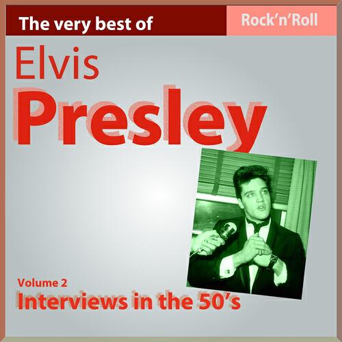 Релиз Elvis Presley: Interviews In the 50's (Vol. 2)