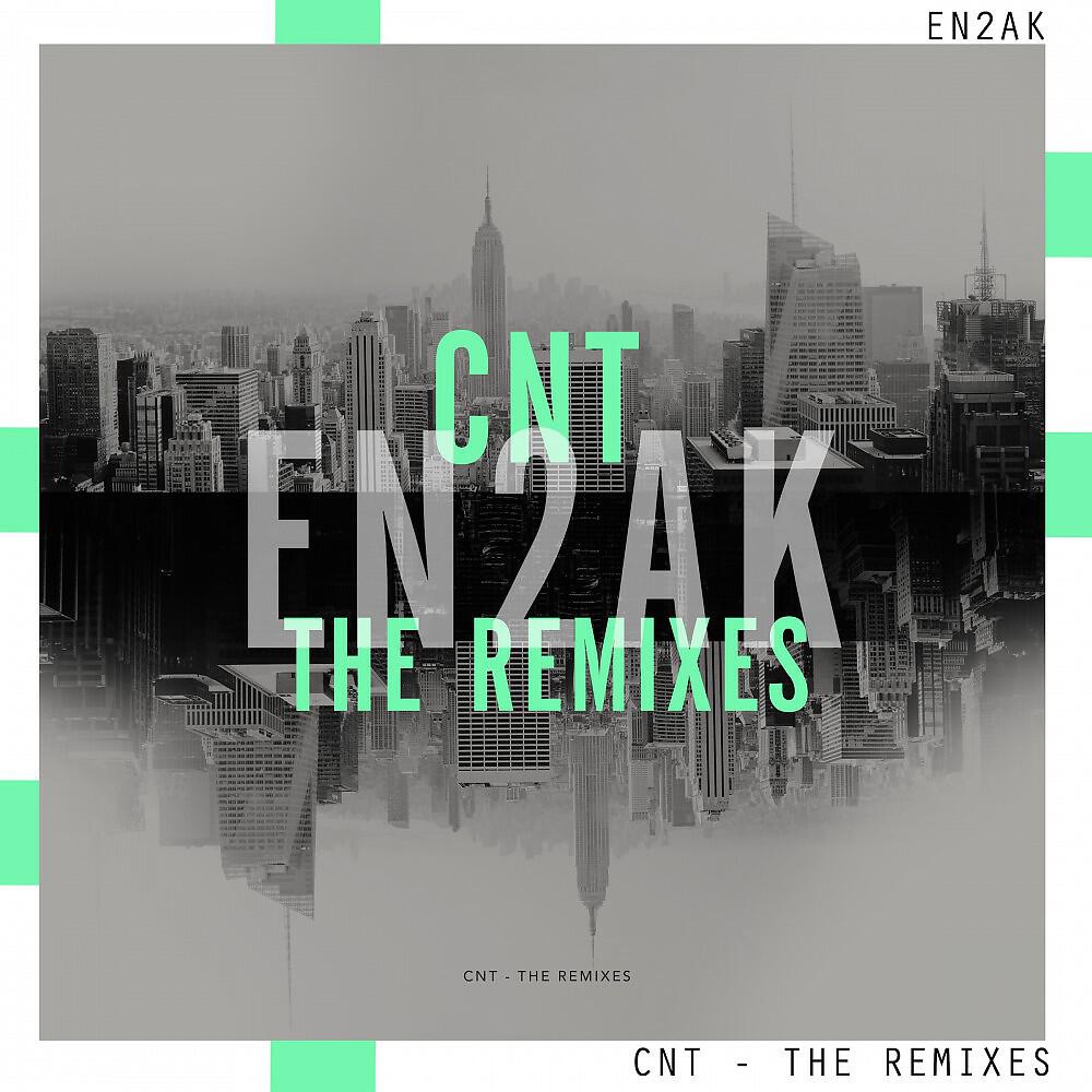 Релиз Cnt (The Remixes)