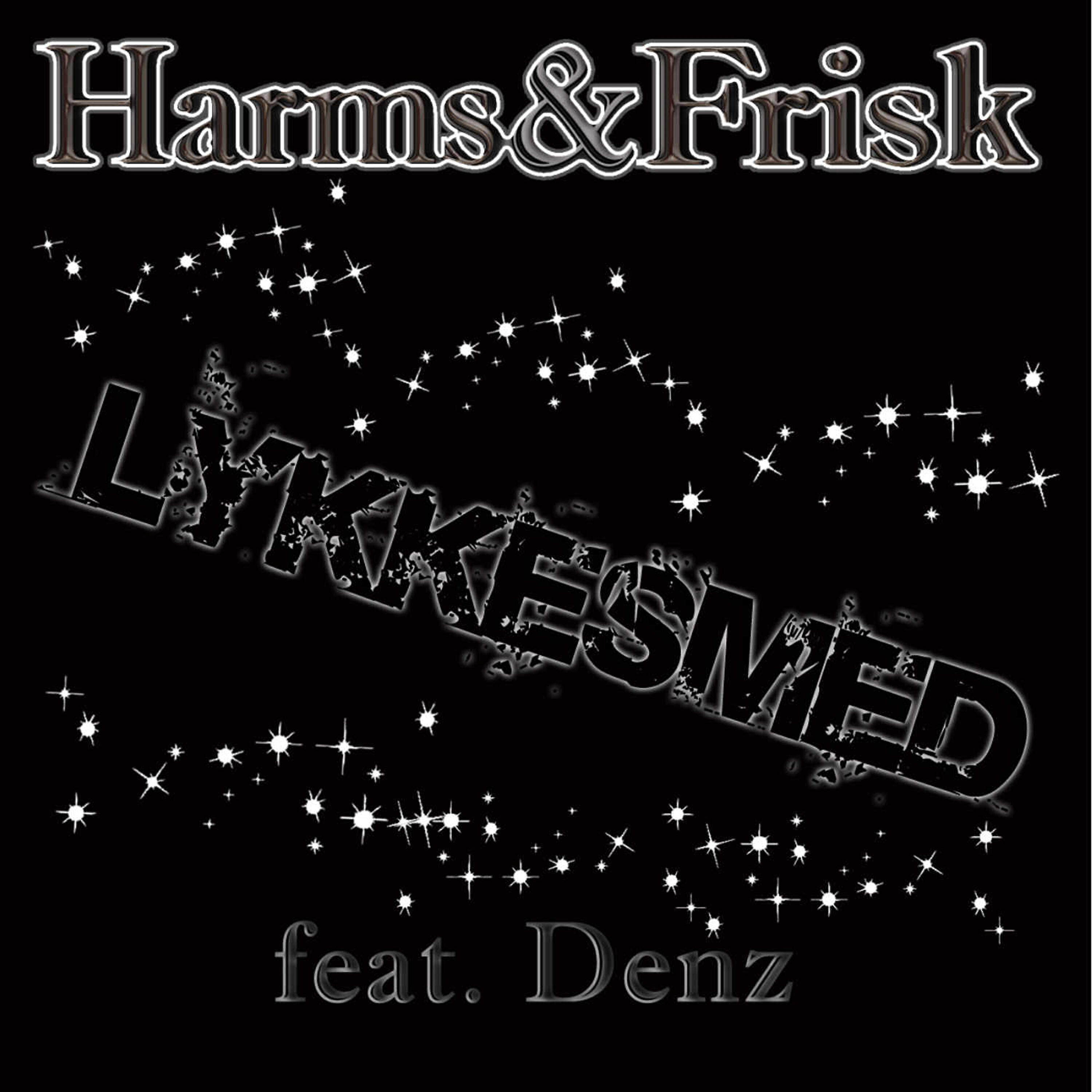 Harms & Frisk