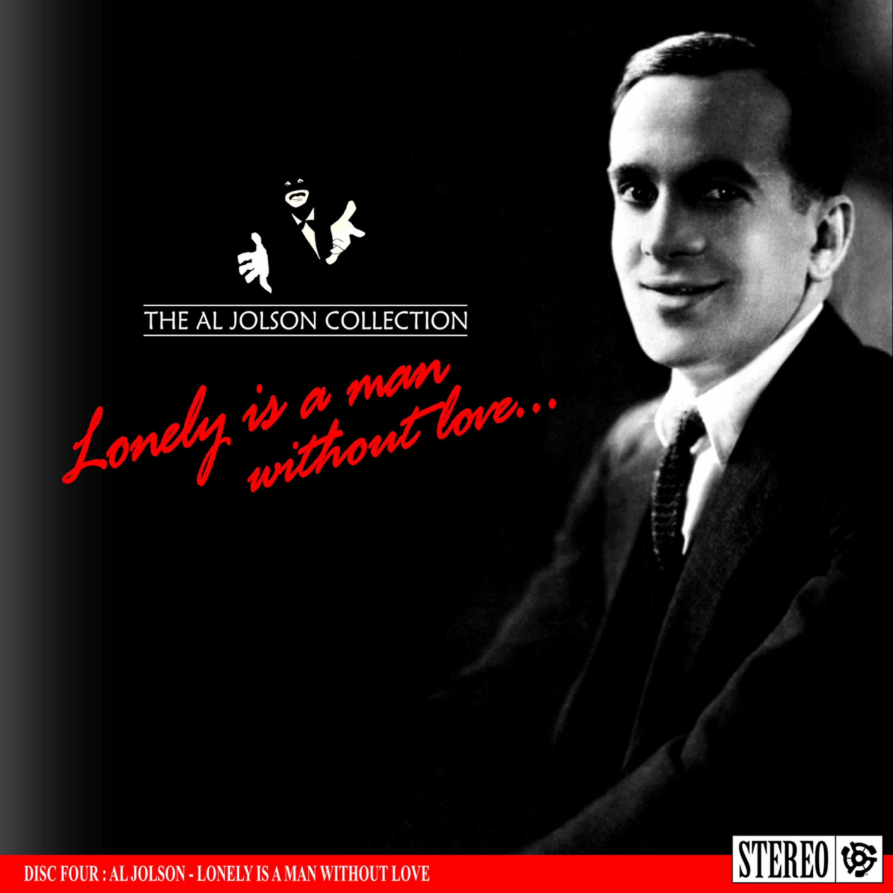 Релиз The Al Jolson Collection- Lonely Is A Man Without Love