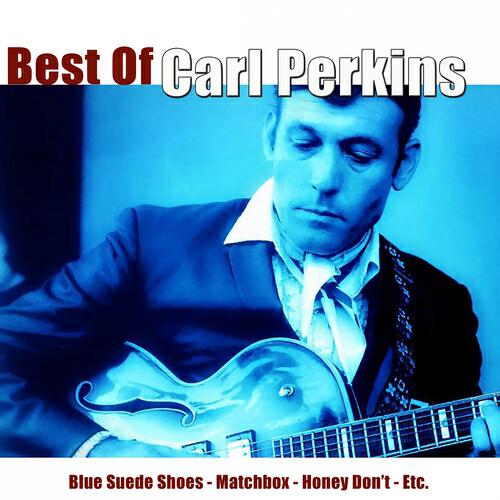 Релиз Best of Carl Perkins (Blue Suede Shoes)