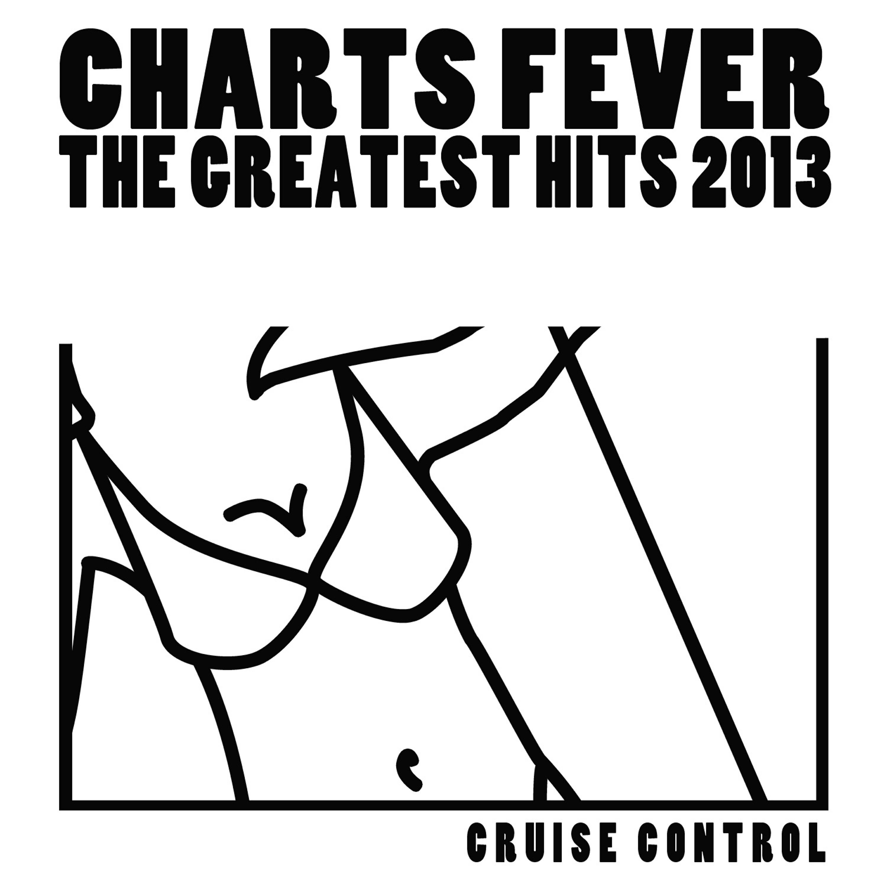 Релиз Charts Fever (The Greatest Hits 2013)