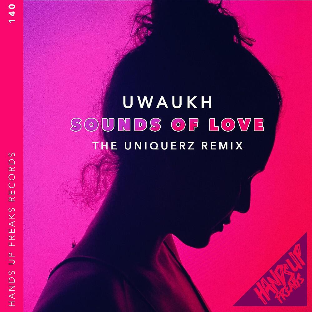 Релиз Sounds of Love (The Uniquerz Remix)