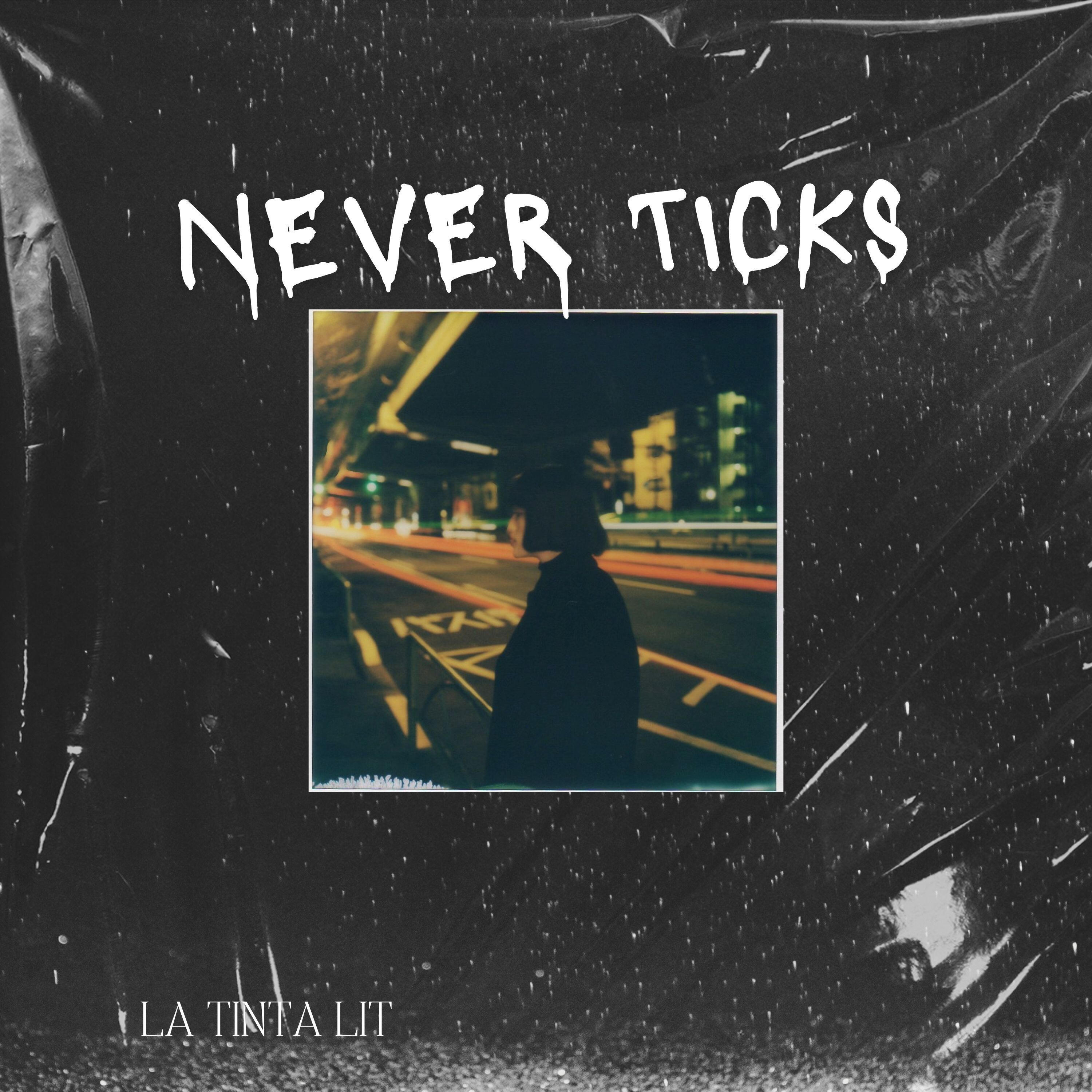 Релиз Never Ticks