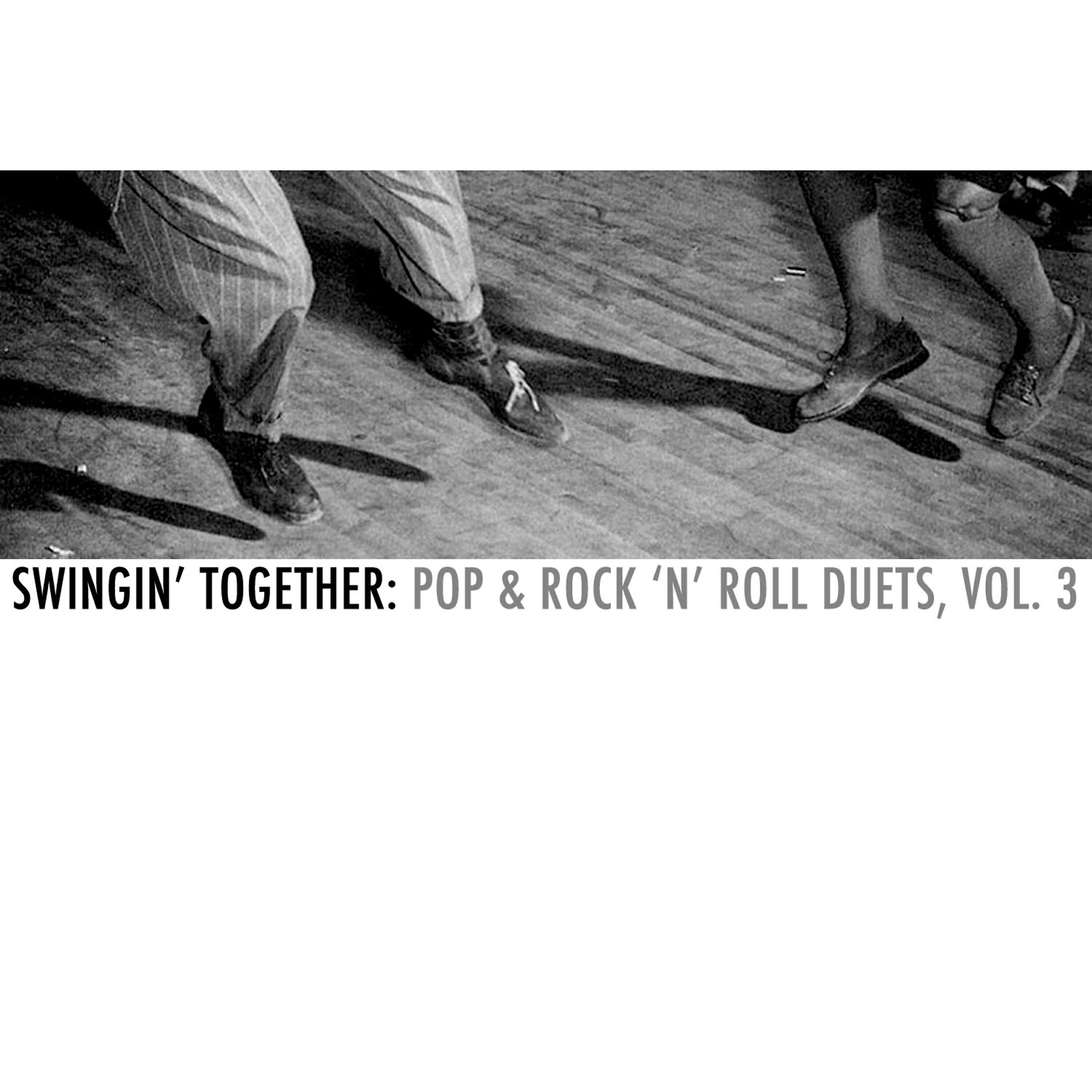 Релиз Swingin' Together: Pop & Rock 'N' Roll Duets, Vol. 3