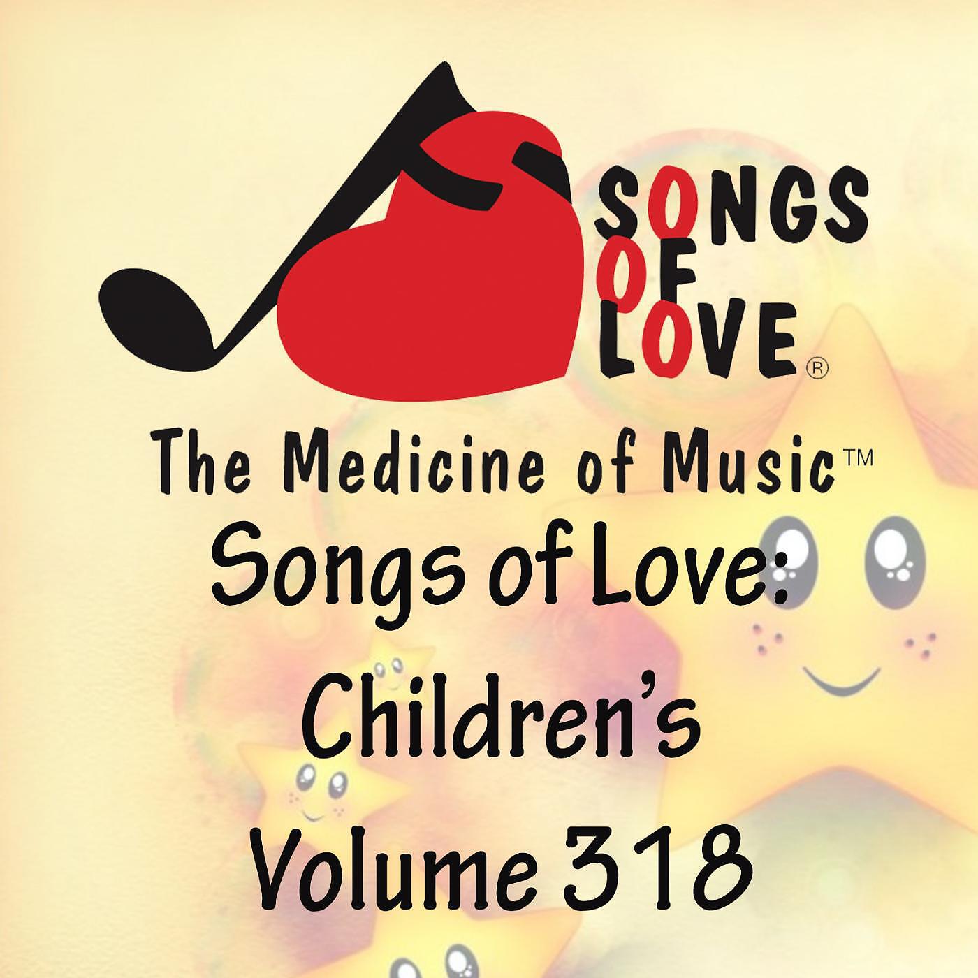 Релиз Songs of Love: Children's, Vol. 318