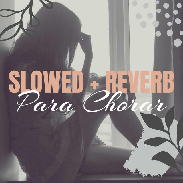 Релиз Slowed + Reverb Para Chorar