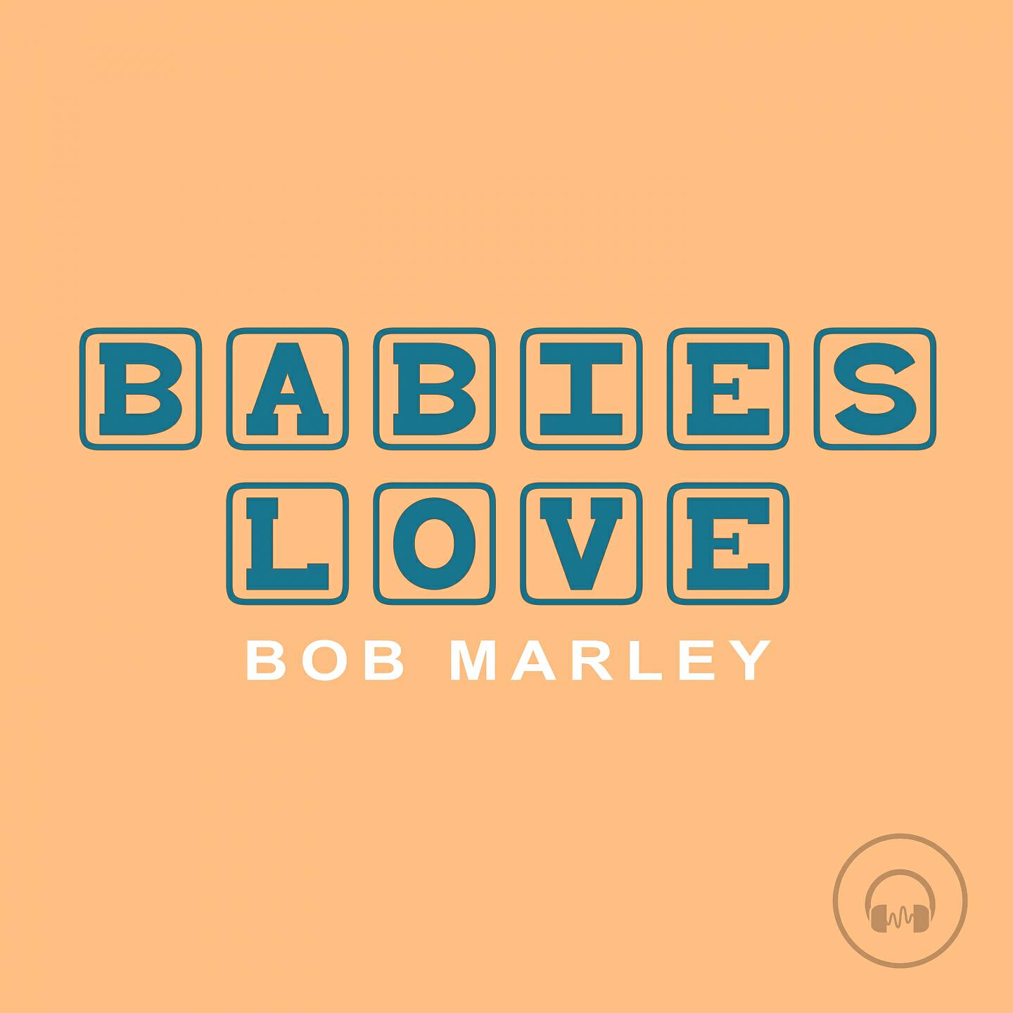 Релиз Babies Love Bob Marley