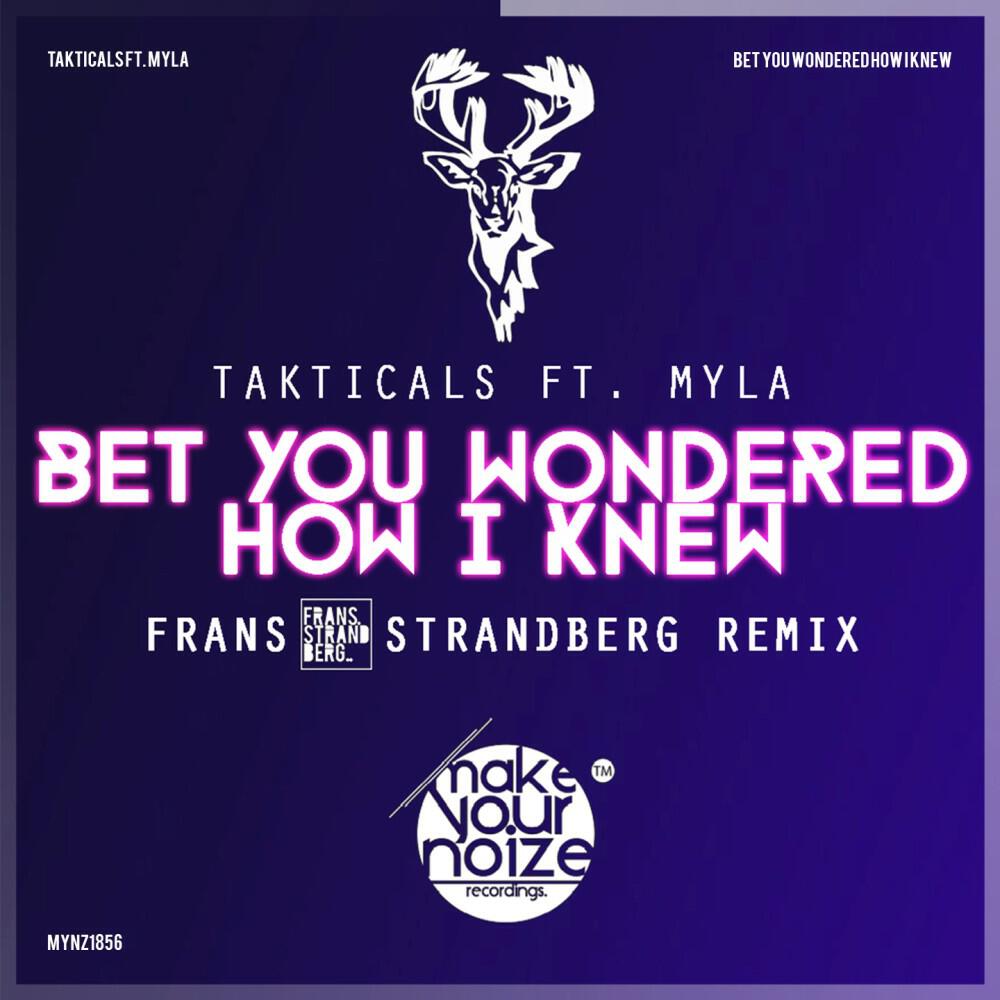 Релиз Bet You Wondered How I Knew (Frans Strandberg Remix)
