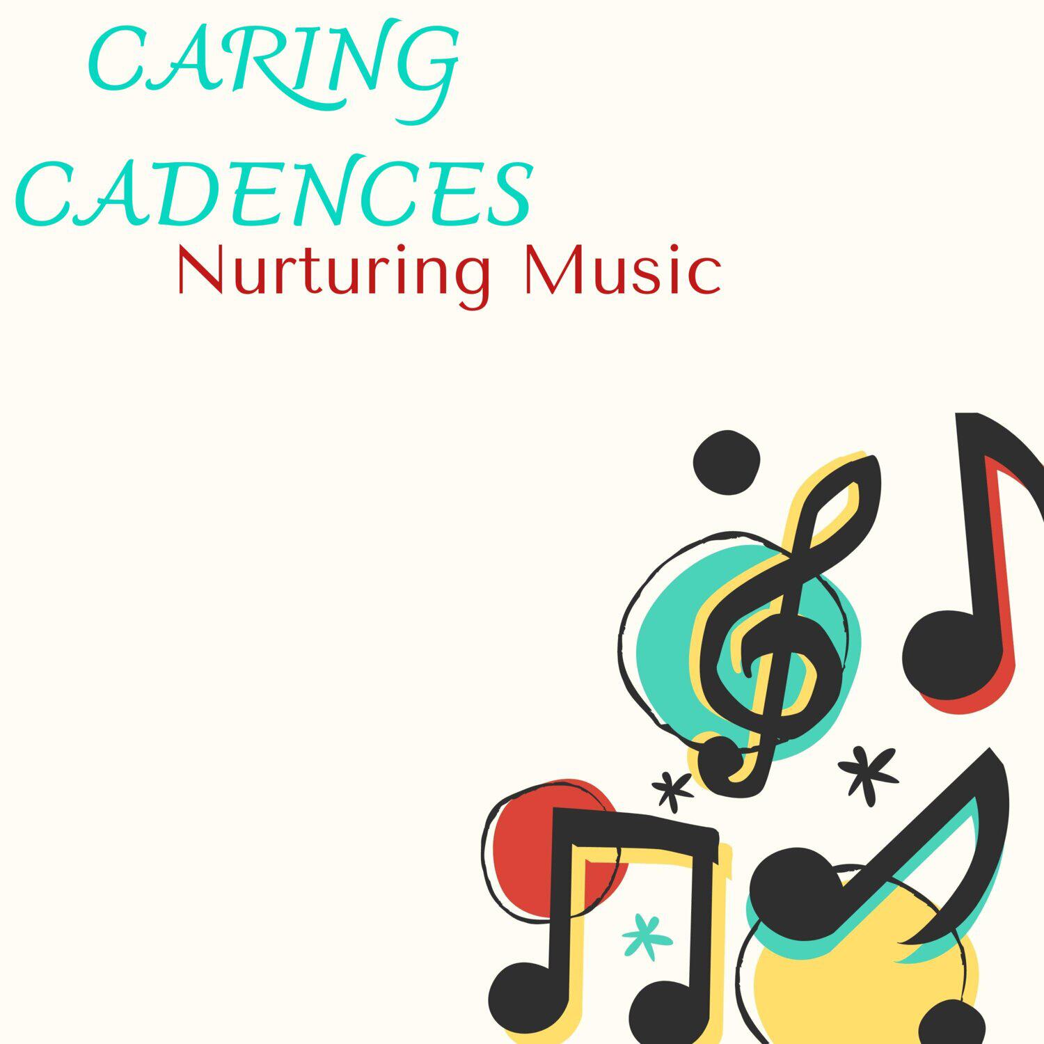 Релиз Caring Cadences - Nurturing Music
