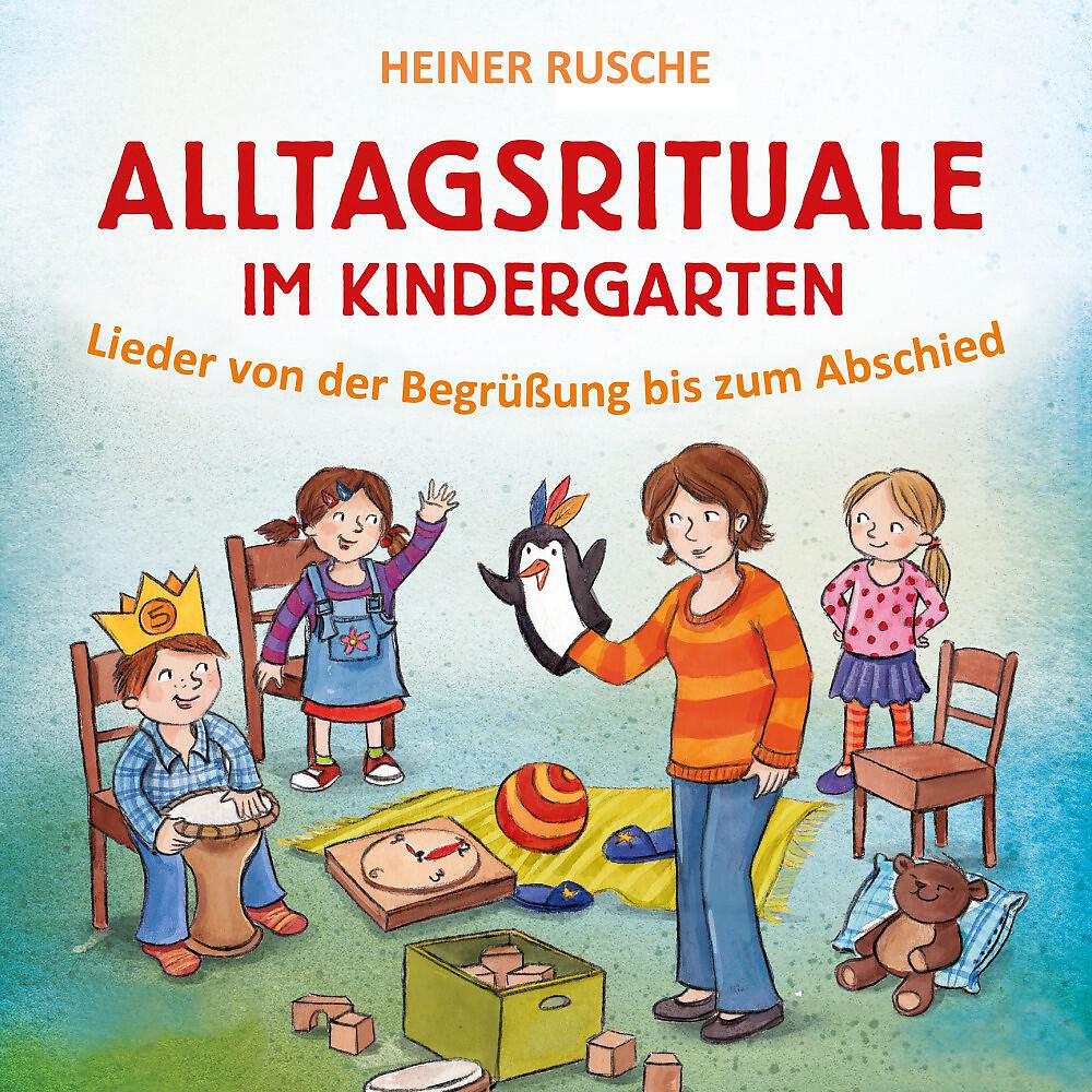 Релиз Alltagsrituale im Kindergarten (Lieder von der Begrüßung bis zum Abschied)