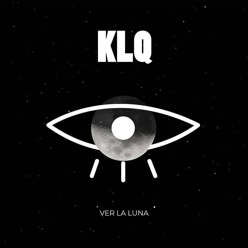 Скачать песню Klq - Ver la Luna бесплатно в MP3 для Android и iOS