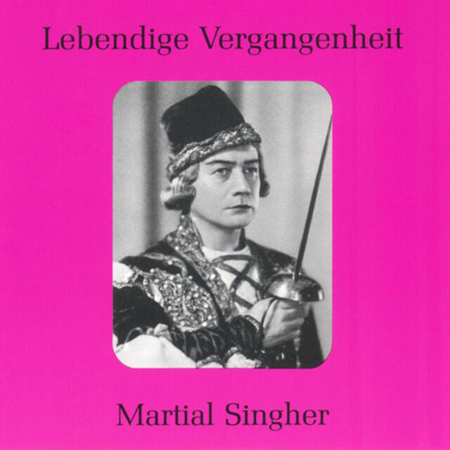 Постер альбома Lebendige Vergangenheit - Martial Singher