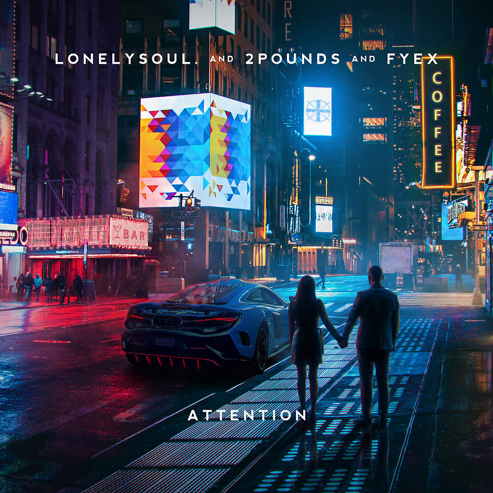 lonelysoul., 2Pounds, Fyex - Attention