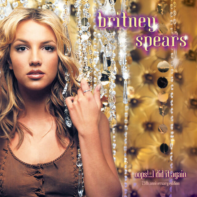 Релиз Oops!... I Did It Again (25th Anniversary Edition)