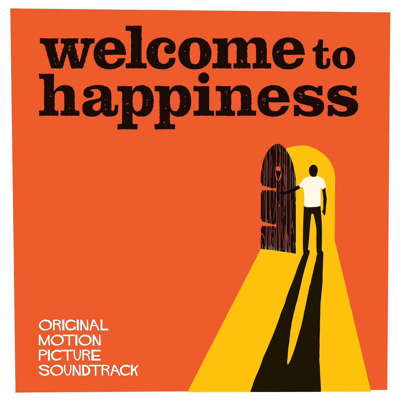 Релиз Welcome to Happiness (Original Motion Picture Soundtrack)
